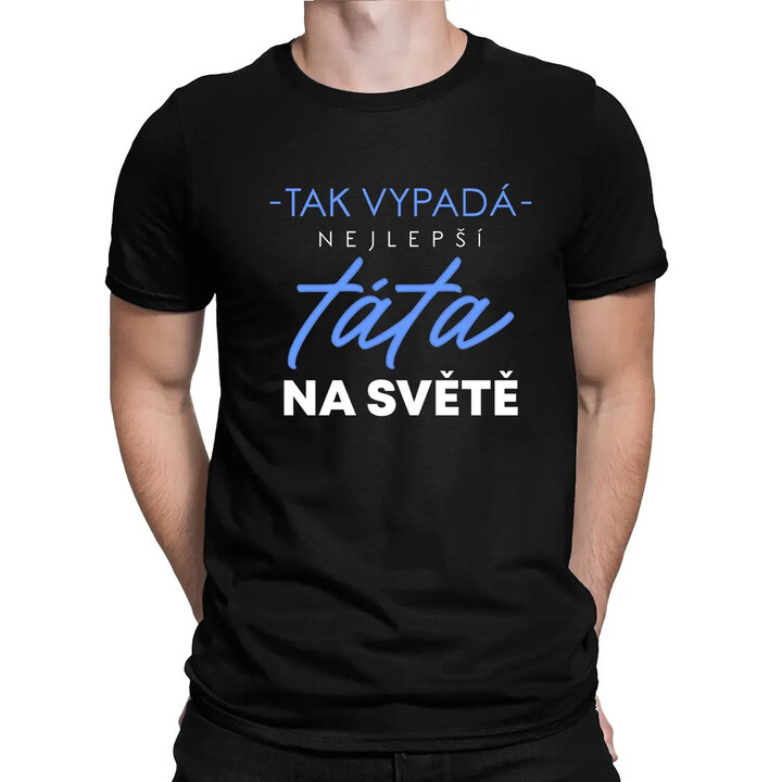 Tak vypadá nejlepší táta na světě (verze 2) - pánské tričko s potiskem