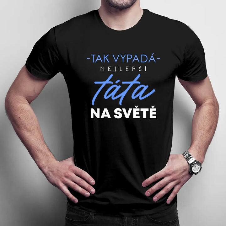 Tak vypadá nejlepší táta na světě (verze 2) - pánské tričko s potiskem