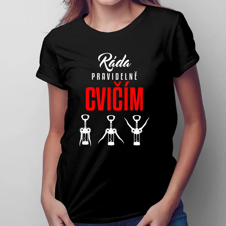 Ráda pravidelně cvičím - dámské tričko s potiskem