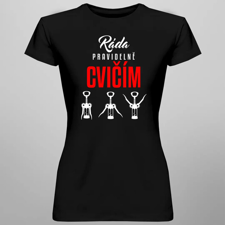 Ráda pravidelně cvičím - dámské tričko s potiskem
