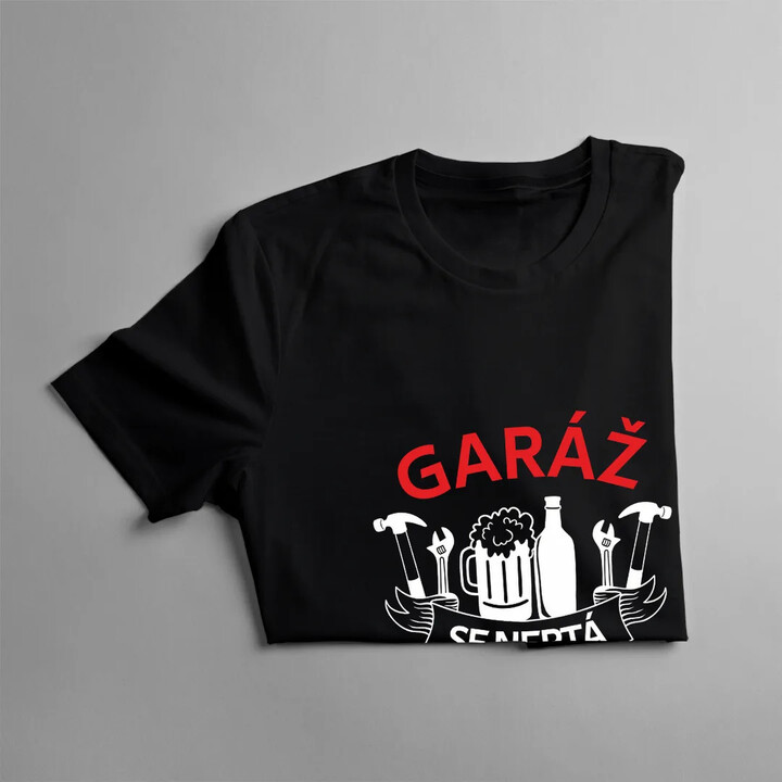 Garáž se neptá, garáž rozumí - pánské tričko s potiskem