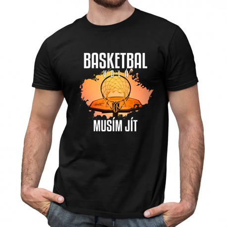 Basketbal volá, musím jít (verze 2) - pánské tričko s potiskem