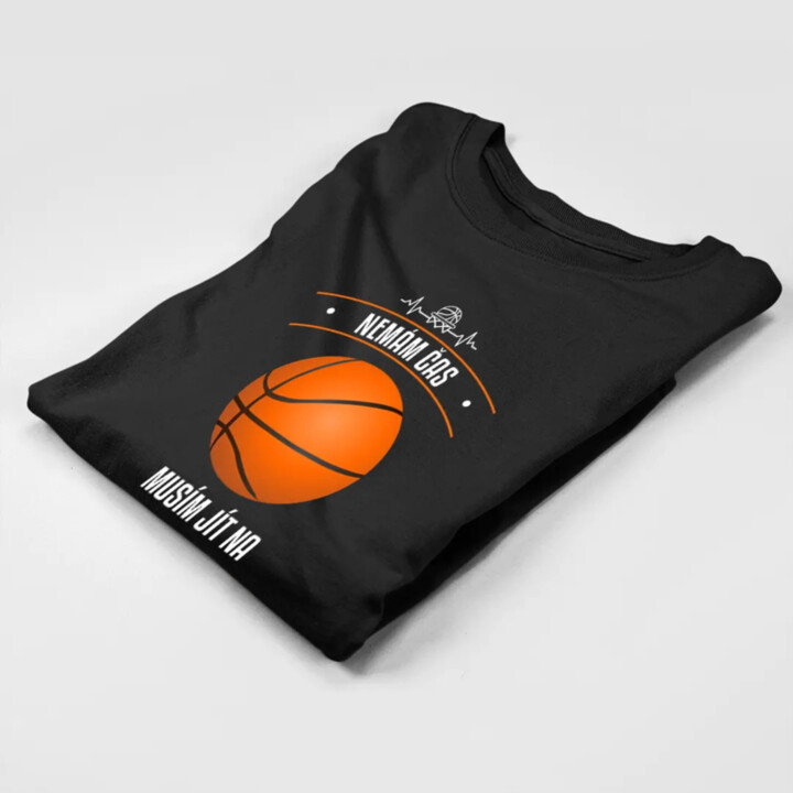 Nemám čas, musím jít na basketbal - pánské tričko s potiskem