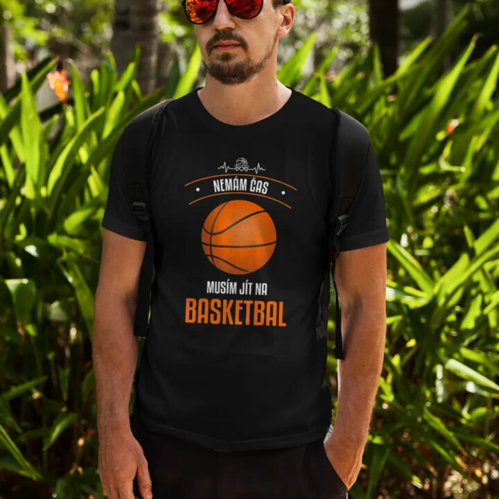 Nemám čas, musím jít na basketbal - pánské tričko s potiskem