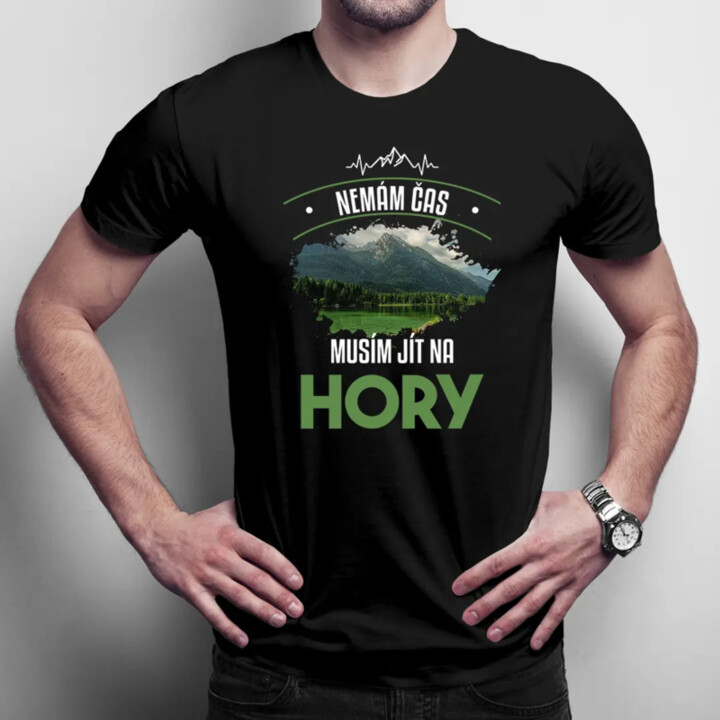 Nemám čas, musím jít na hory - pánské tričko s potiskem