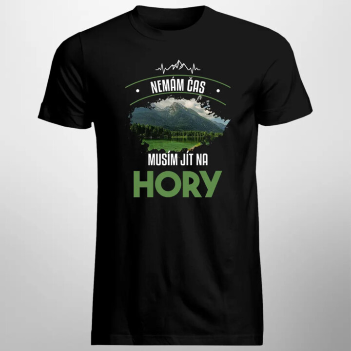 Nemám čas, musím jít na hory - pánské tričko s potiskem