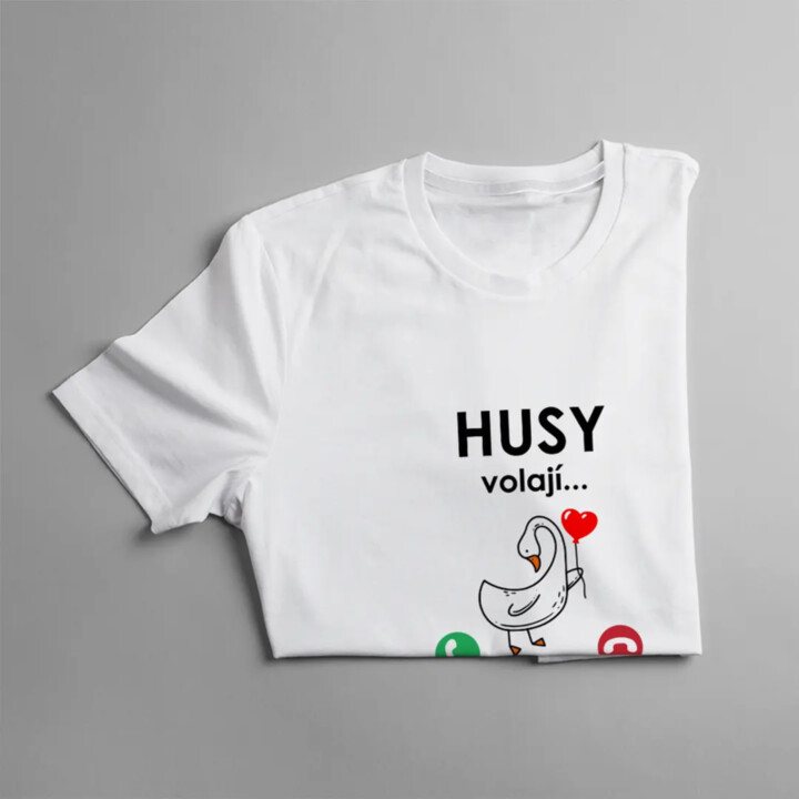 Husy volají, musím jít!  - pánské tričko s potiskem
