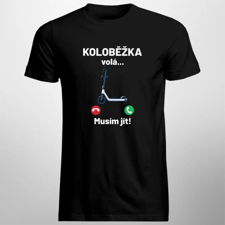 Koloběžka volá - Musím jít - pánské tričko s potiskem