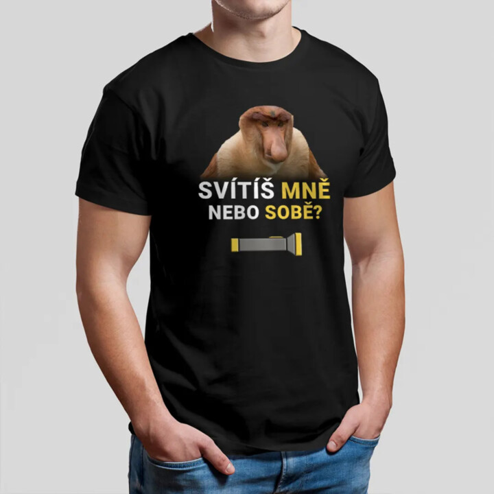 Svítíš mně nebo sobě? - pánské tričko s potiskem