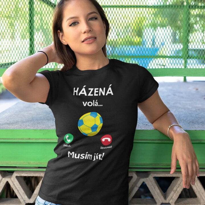 Házená volá, musím jít  - dámské tričko s potiskem