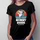 Mommy shark (doo doo doo) - dámské tričko s potiskem