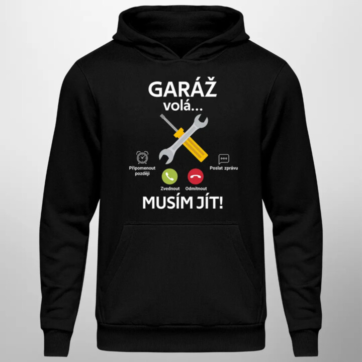 Garáž volá, musím jít (verze 2) - pánská mikina s potiskem