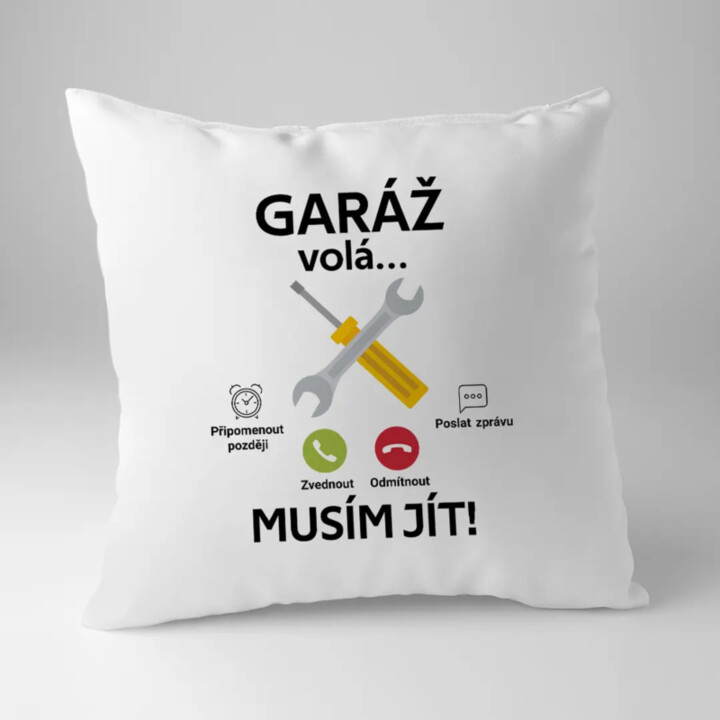 Garáž volá, musím jít (verze 2) - polštář s potiskem