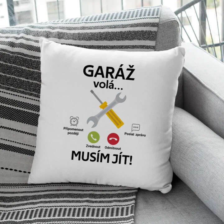 Garáž volá, musím jít (verze 2) - polštář s potiskem