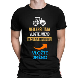 Nejlepší táta (jméno) jezdí na traktoru - pánské tričko s potiskem - personalizovaný produkt