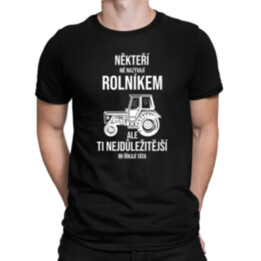 Někteří mě nazývají rolníkem, ale ti nejdůležitější mi říkají táta (verze 2) - pánské tričko s potiskem