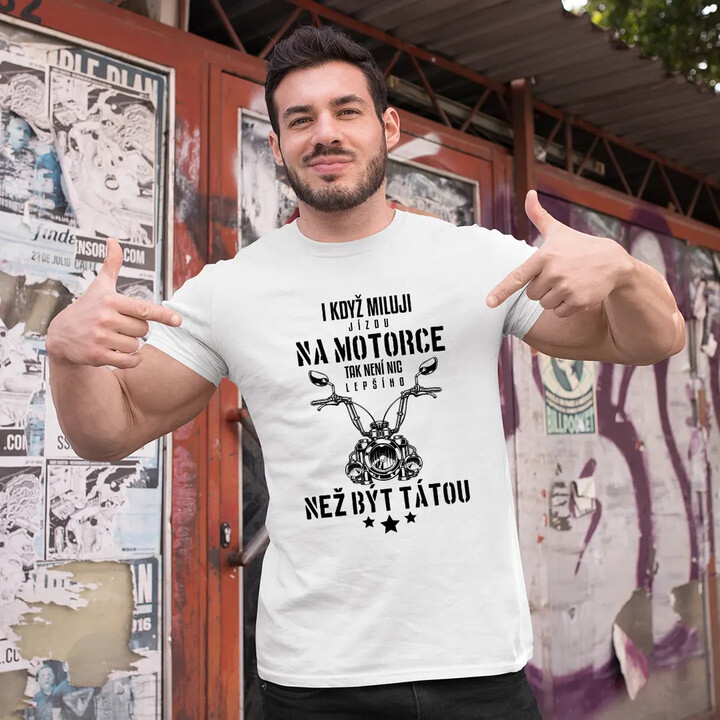 I když miluji jízdu na motorce - táta (verze 2) - pánské tričko s potiskem