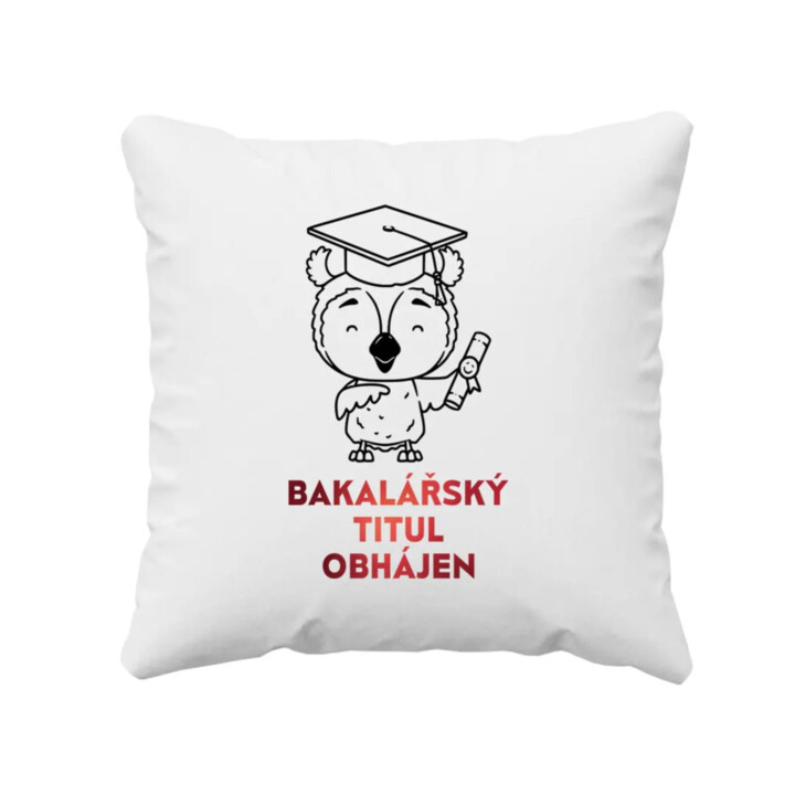 Bakalářský titul obhájen - polštář s potiskem
