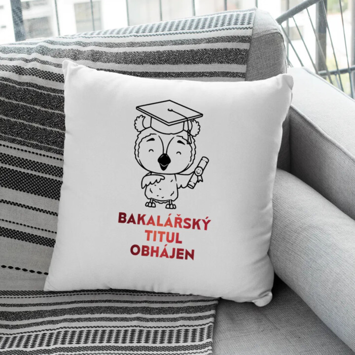 Bakalářský titul obhájen - polštář s potiskem