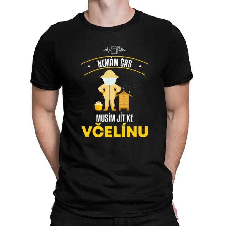 Nemám čas, musím jít ke včelínu - pánské tričko s potiskem