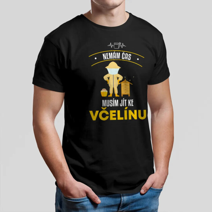 Nemám čas, musím jít ke včelínu - pánské tričko s potiskem