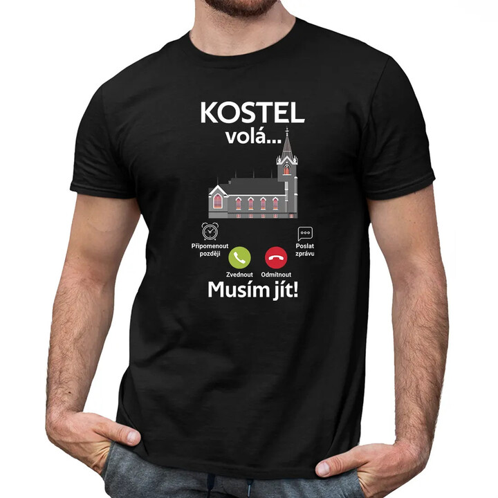 Kostel volá, musím jít - pánské tričko s potiskem
