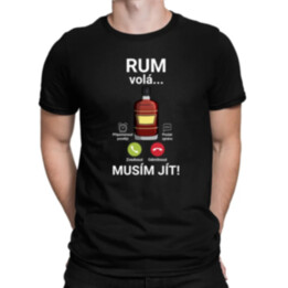 Rum volá, musím jít - pánské tričko s potiskem