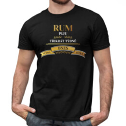 Rum piju třikrát týdně - včera, dnes, zítra - pánské tričko s potiskem