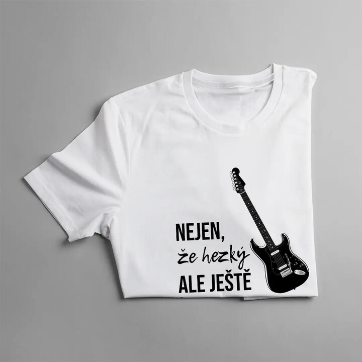 Nejen, že hezký, ale ještě kytarista - pánské tričko s potiskem