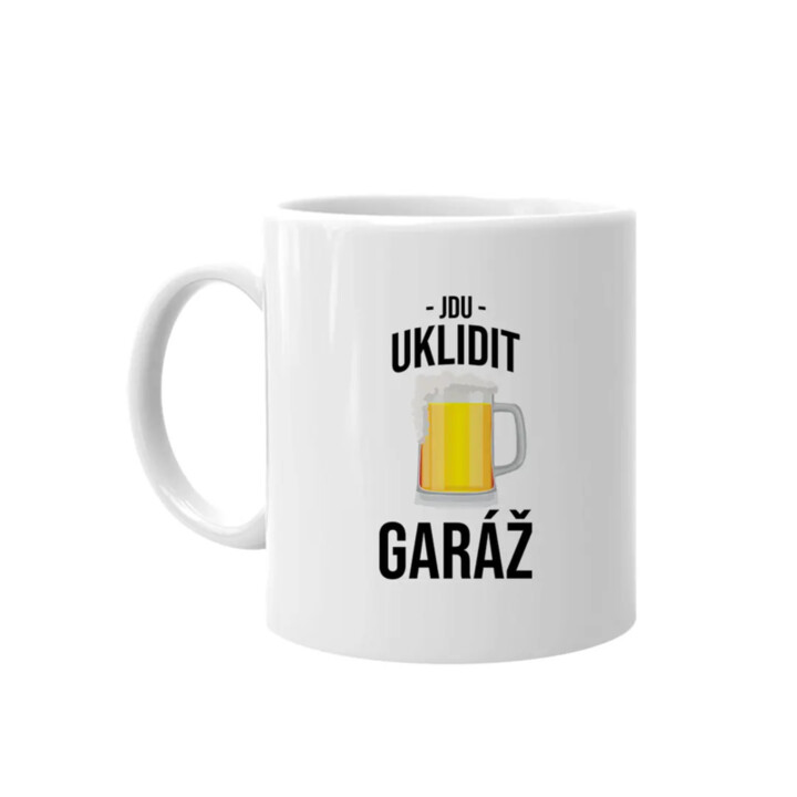 Jdu uklidit garáž - hrnek s potiskem