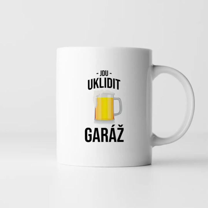 Jdu uklidit garáž - hrnek s potiskem