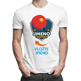 Stolní tenis - legenda (jméno) - pánské tričko s potiskem - personalizovaný produkt