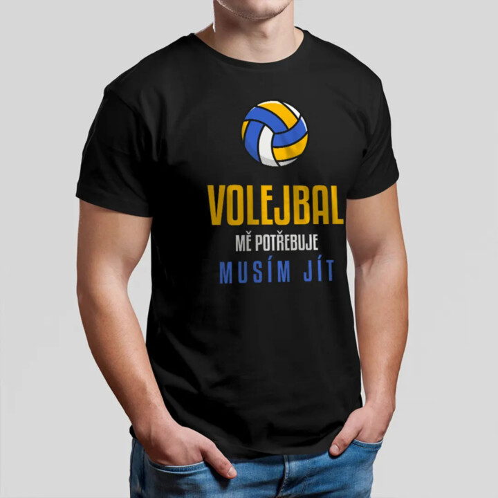 Volejbal mě potřebuje, musím jít - pánské tričko s potiskem