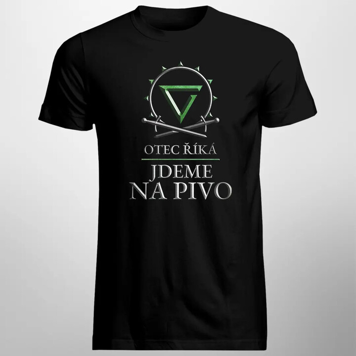Otec říká: Jdeme na pivo - pánské tričko s potiskem