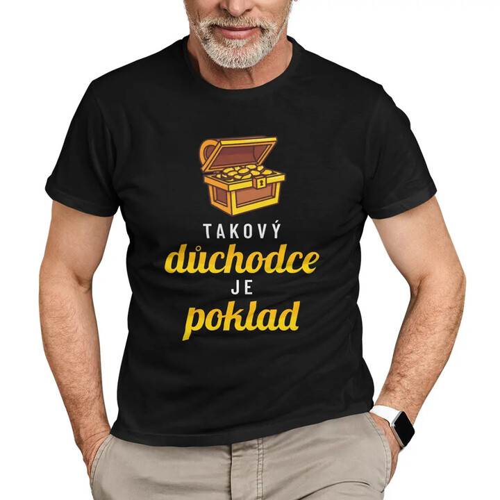 Takový důchodce je poklad - pánské tričko s potiskem