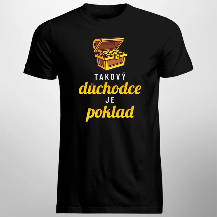 Takový důchodce je poklad - pánské tričko s potiskem