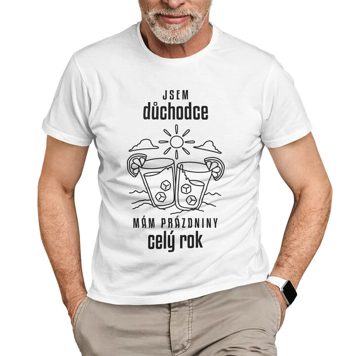 Jsem důchodce, mám prázdniny celý rok - pánské tričko s potiskem