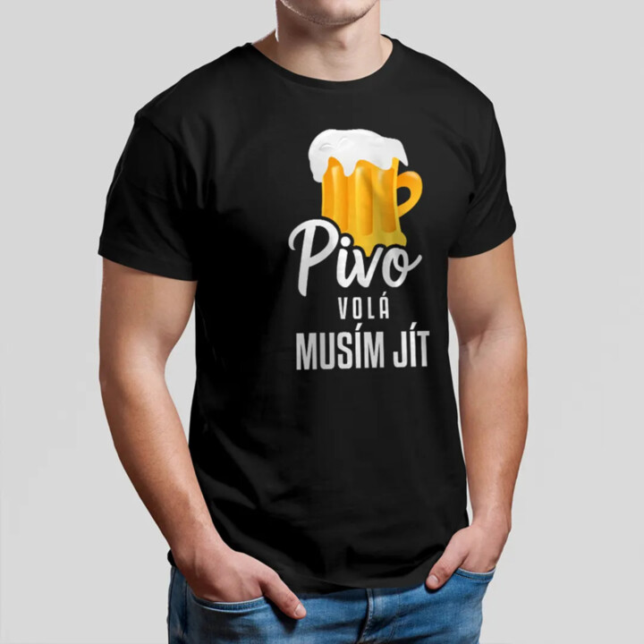 Pivo volá, musím jít verze 2 - pánské tričko s potiskem