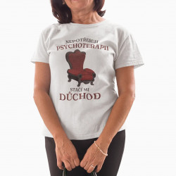 Nepotřebuji psychoterapii, stačí mi důchod - dámské tričko s potiskem