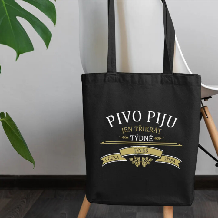 Pivo piju jen třikrát týdně - včera, dnes a zítra - taška s potiskem