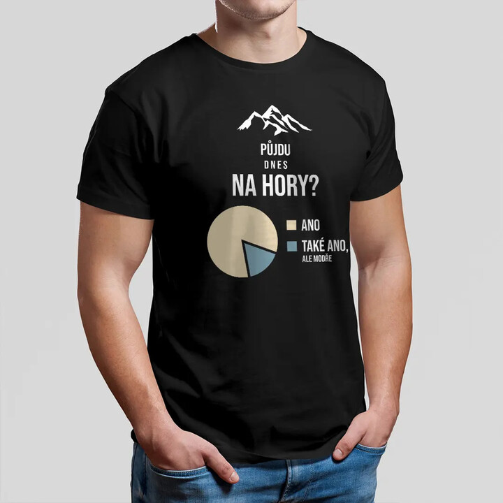 Půjdu dnes na hory? - pánské tričko s potiskem