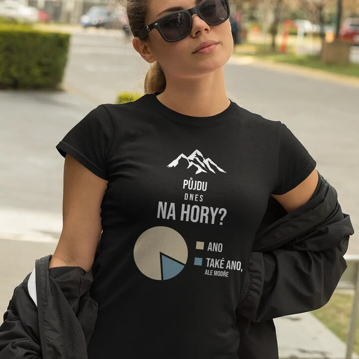 Půjdu dnes na hory? - dámské tričko s potiskem