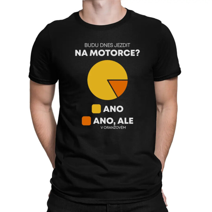 Budu dnes jezdit na motorce? - pánské tričko s potiskem
