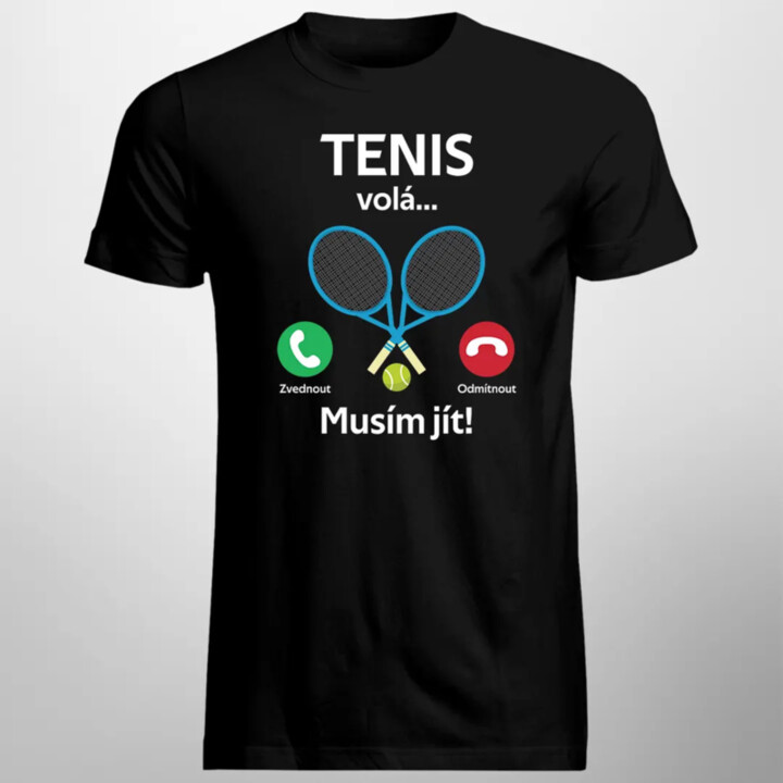 Tenis volá, musím jít - pánské tričko s potiskem