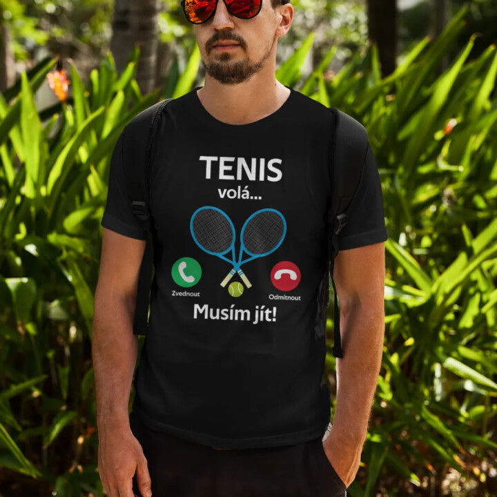 Tenis volá, musím jít - pánské tričko s potiskem