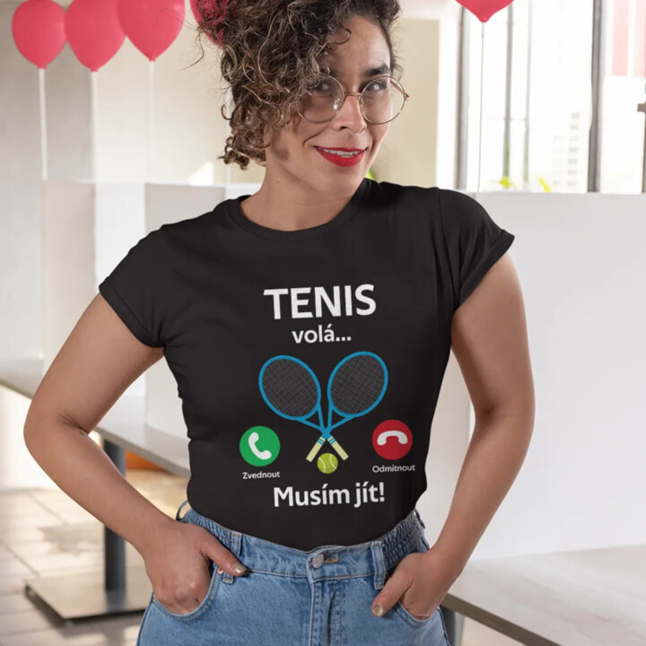 Tenis volá, musím jít - dámské tričko s potiskem