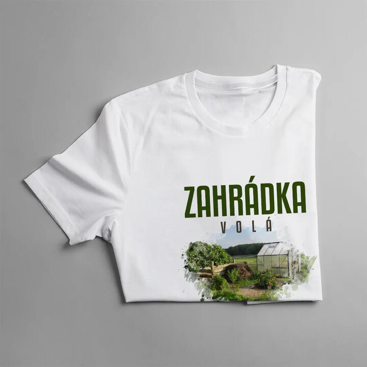 Zahrádka volá, musím jít - pánské tričko s potiskem