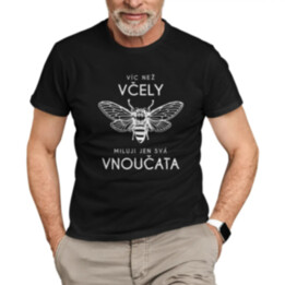Víc než včely miluji jen svá vnoučata - pánské tričko s potiskem