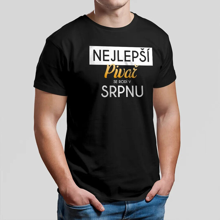 Nejlepší pivař se rodí v srpnu - pánské tričko s potiskem