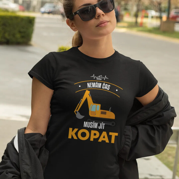 Nemám čas, musím jít kopat - dámské tričko s potiskem
